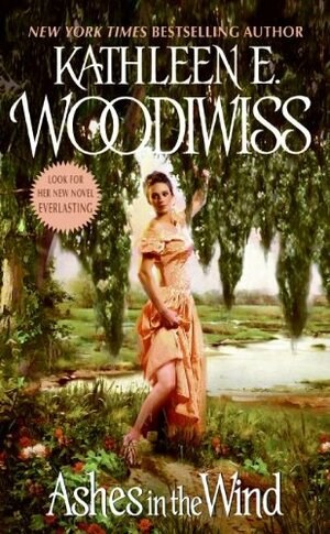 Ashes in the Wind by Kathleen E. Woodiwiss