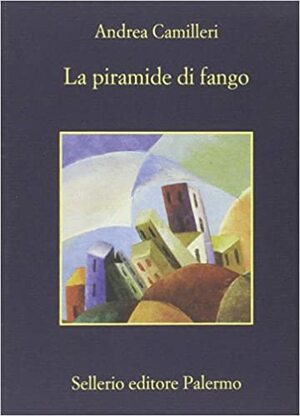 La piramide di fango by Andrea Camilleri