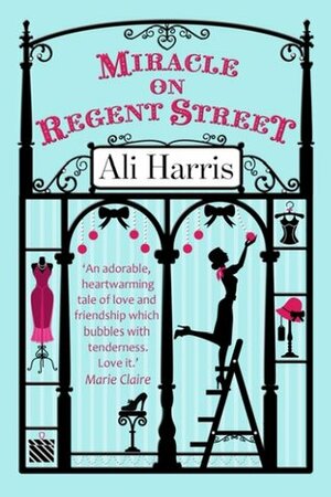 Miracle on Regent Street by Ali Harris