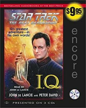 Star Trek: The Next Generation: I,Q by John de Lancie