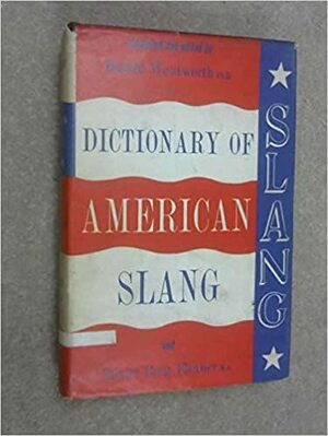 Dictionary of American slang by Harold Wentworth