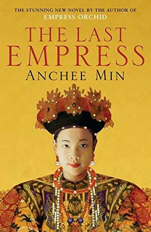 The Last Empress by Anchee Min
