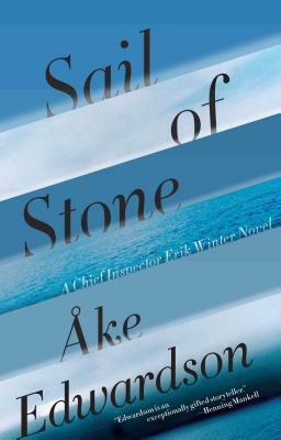 Sail of Stone by Åke Edwardson