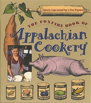 Foxfire Book of Appalachian Cookery by Eliot Wigginton, Linda Garland Page