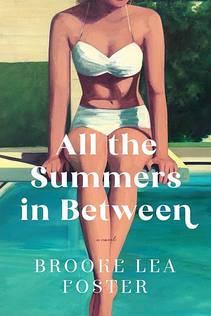 All the Summers In Between by Brooke Lea Foster