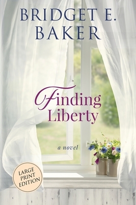 Finding Liberty by Bridget E. Baker