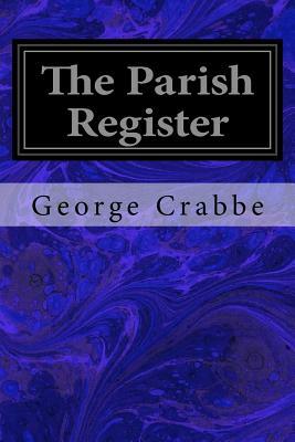 The Parish Register by George Crabbe