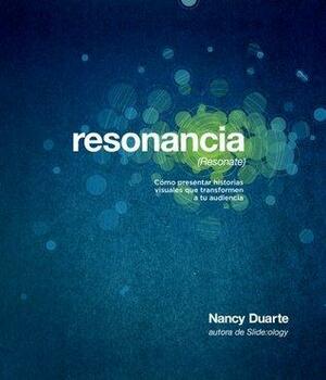 Resonancia by Nancy Duarte