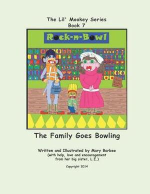 Book 7 - The Family Goes Bowling by Mary Barbee