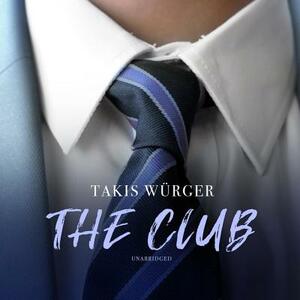 The Club by Takis Wurger