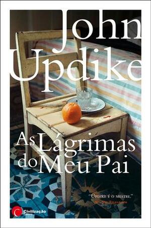 As Lágrimas do Meu Pai by John Updike, John Updike