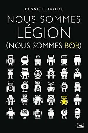 Nous sommes Légion by Dennis E. Taylor