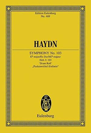 Symphony No. 103 in E-Flat Major, Hob.I:103 Drum Roll: Study Score by Joseph Haydn