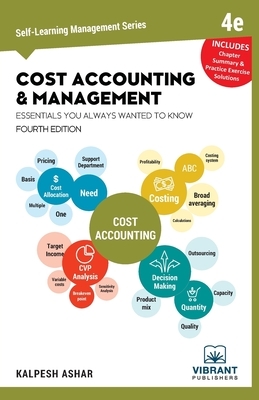 Cost Accounting and Management Essentials You Always Wanted To Know: 4th Edition by 