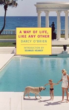 A Way of Life, Like Any Other by Darcy O'Brien, Seamus Heaney