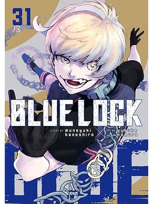 Blue Lock, Vol. 31 by Muneyuki Kaneshiro, Yusuke Nomura