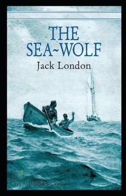 The Sea Wolf Illustrated by Jack London