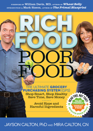 Rich Food Poor Food: Your Grocery Purchasing System by Jayson Calton, Mira Calton