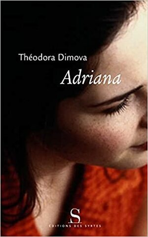 Adriana (LITTERATURE ETRANGERE) by Théodora Dimova