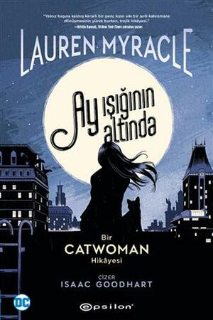 Catwoman: Ay Işığının Altında by Lauren Myracle