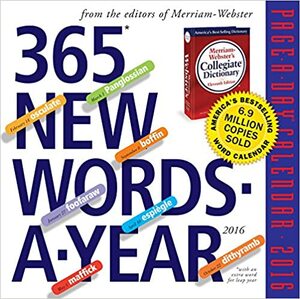 365 New Words-A-Year Page-A-Day Calendar 2016 by Merriam-Webster