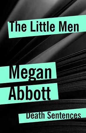 The Little Men by Megan Abbott