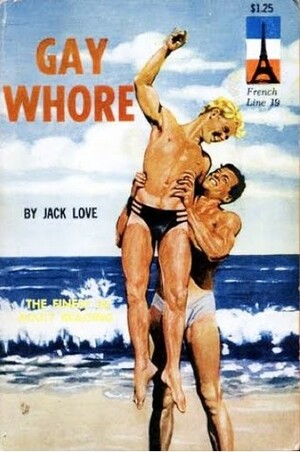 Gay Whore by Jack Love