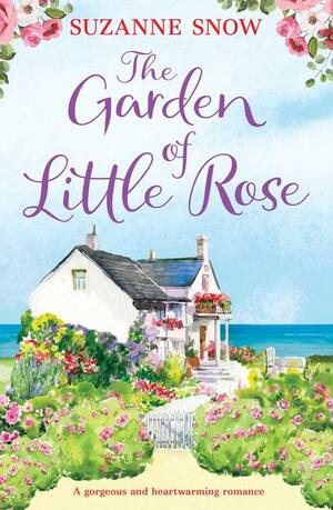 The Garden of Little Rose by Suzanne Snow