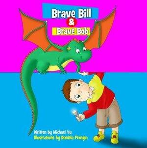 Brave Bill & Brave Bob by Michael Yu