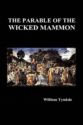 The Parable of the Wicked Mammon (Hardback) by William Tyndale