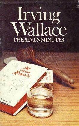 The Seven Minutes by Irving Wallace
