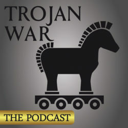 Trojan War Podcast by Jeff Wright