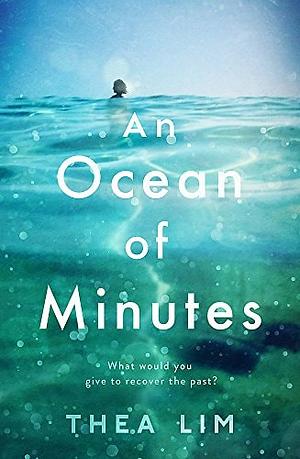 An Ocean of Minutes by Thea Lim