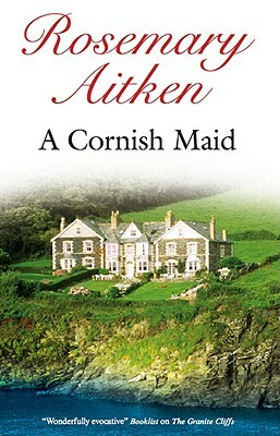 A Cornish Maid by Rosemary Aitken