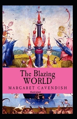 The Blazing World Illustrated by Margaret Cavendish