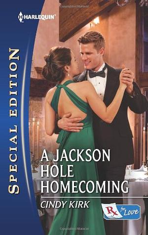 A Jackson Hole Homecoming by Cindy Kirk