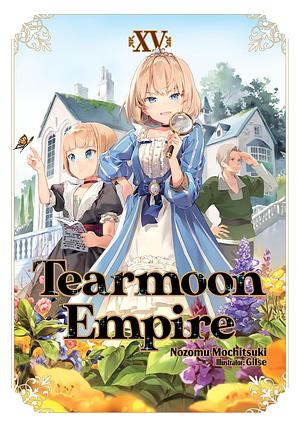 Tearmoon Empire: Volume 15 by Nozomu Mochitsuki