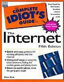 The Complete Idiot's Guide to the Internet by Peter Kent