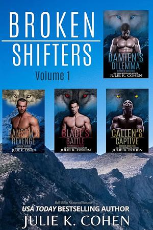 Broken Shifters Box Set by Julie K. Cohen