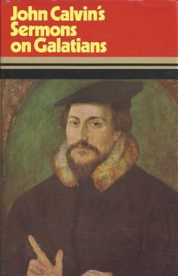 Sermons on Galatians by Thomas Boston, John Calvin