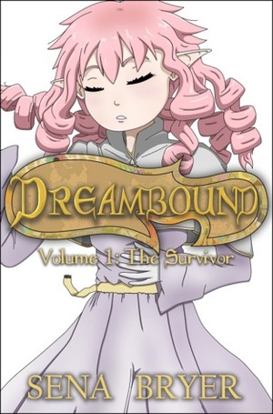 Dreambound, Vol. 1: The Survivor by Sena Bryer