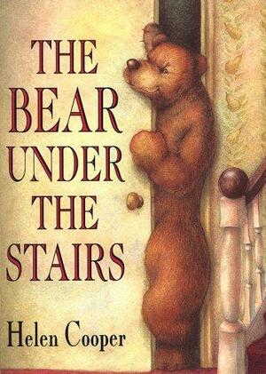 The Bear Under The Stairs by Helen Cooper
