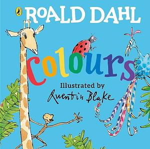 Roald Dahl's Colours by Roald Dahl, Quentin Blake