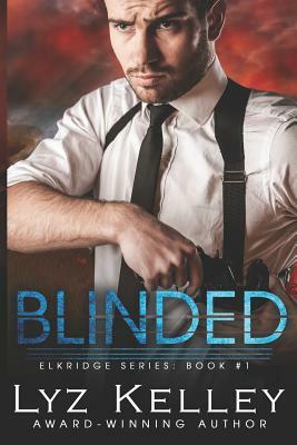 Blinded: A small town murder by Lyz Kelley