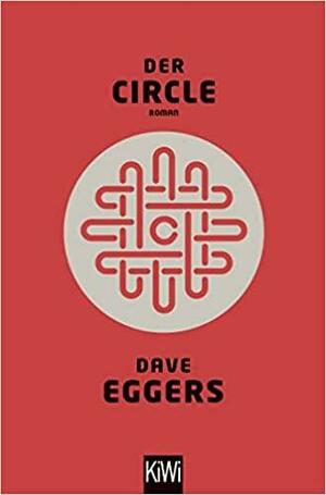 Der Circle by Dave Eggers