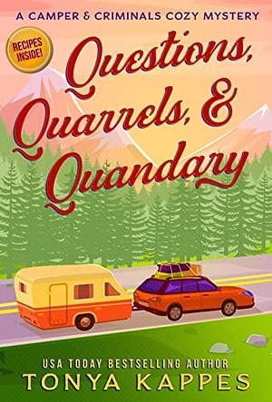 Questions, Quarrels & Quandary by Tonya Kappes