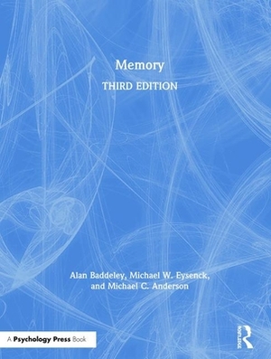 Memory by Alan Baddeley, Michael C. Anderson, Michael W. Eysenck