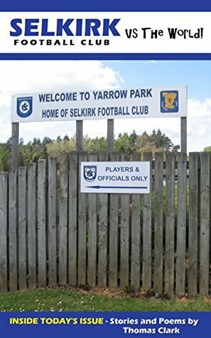 Selkirk FC vs the World! by Thomas Clark