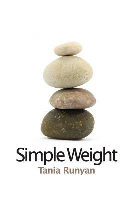 Simple Weight by Tania Runyan