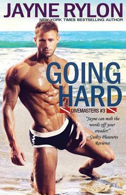 Going Hard by Jayne Rylon